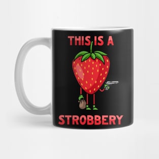 This Is a Strobbery Mug